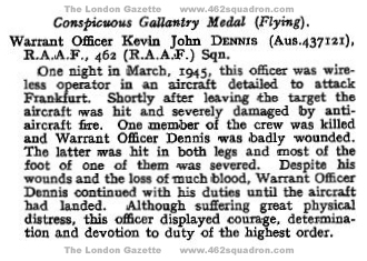 Kevin John Dennis 437121 RAAF, Citation for Conspicuous Gallantry Medal, London Gazette July 1945 (462 Squadron, Foulsham)