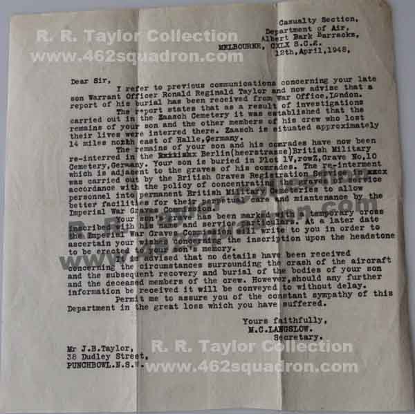 Letter dated 12 April 1948 from Department of Air, Melbourne, to Mr J B Taylor, father of Ronald Reginald Taylor, 432346, 462 Squadron RAAF, advising of the exhumation and re-interrment of his son's remains in Plot IV, Row Z, Grave 10, Berlin (Heerstrasse) British Military Cemetery, Germany.
